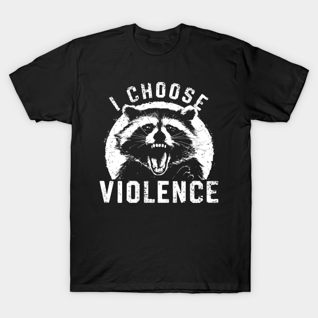 I-choose-violence T-Shirt by Little Quotes